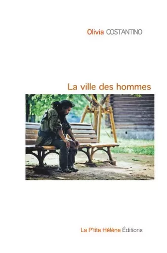 LA VILLE DES HOMMES - OLIVIA COSTANTINO - LA PTITE HELENE