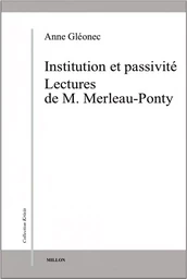 INSTITUTION ET PASSIVITE - LECTURES DE M. MERLEAU-PONTY