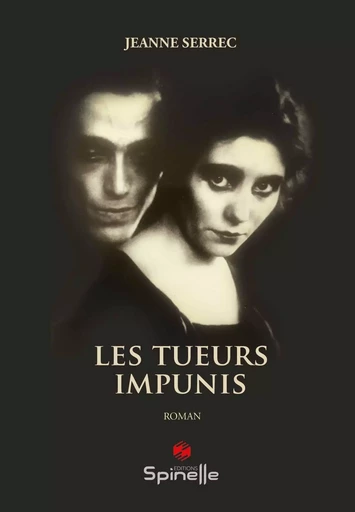 Les Tueurs impunis - Jeanne Serrec - SPINELLE