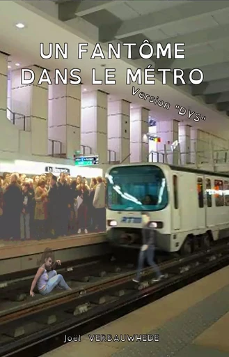 UN FANTOME DANS LE METRO - VERSION "DYS" - JOEL VERBAUWHEDE - MONDES PARALLEL