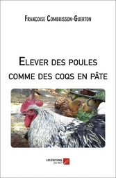 Elever des poules comme des coqs en pâte