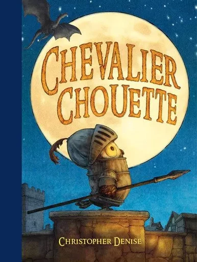 Chevalier Chouette - Christopher Denise - EDL