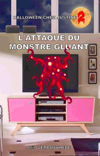 L'ATTAQUE DU MONSTRE GLUANT - JOEL VERBAUWHEDE - MONDES PARALLEL