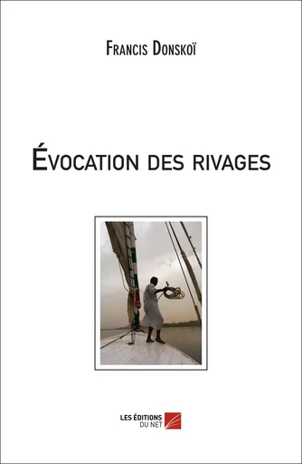 Évocation des rivages - Francis Donskoï - Les Editions du Net