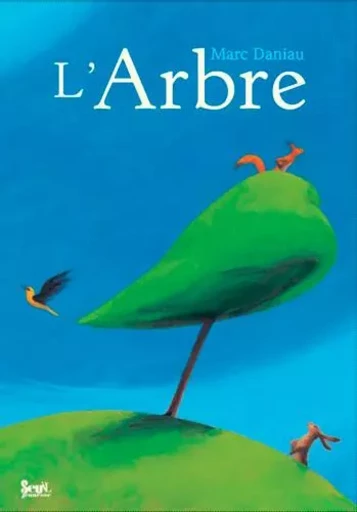 L'Arbre - Marc Daniau - SEUIL JEUNESSE