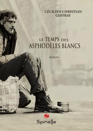 Le temps des asphodèles blancs