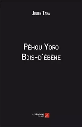 Pèhou Yoro Bois-d'ébène