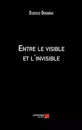 Entre le visible et l'invisible