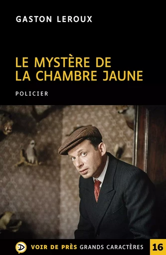 LE MYSTERE DE LA CHAMBRE JAUNE - Gaston Leroux - VOIR DE PRES