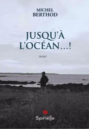 Jusqu’à l’océan… !