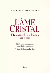 Essais religieux (H.C.) L'Âme cristal. Des attributs divins en nous