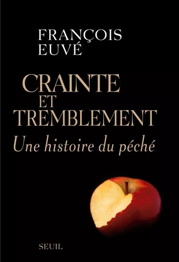 Crainte et Tremblement - François Euvé - LE SEUIL EDITIONS