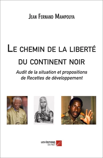 Le chemin de la liberté du continent noir - Jean-Fernand Mampouya - Les Editions du Net