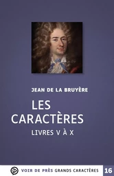 LES CARACTERES – LIVRES V A X