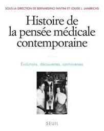 Histoire de la pensée médicale contemporaine, t.4