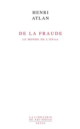 De la fraude. Le monde de l'onaa