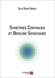 Symétries Continues et Brisure Spontanée