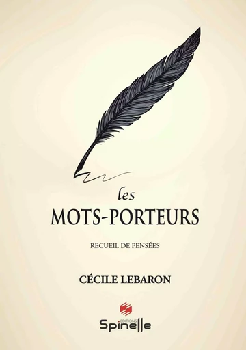 Les mots-porteurs - Cécile Lebaron - SPINELLE