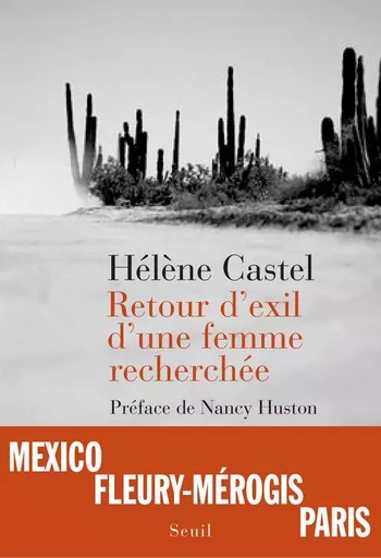 Biographies-Témoignages Retour d'exil d'une femme recherchée - Hélène Castel - LE SEUIL EDITIONS