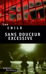 Thrillers Seuil Sans douceur excessive