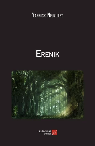 Erenik - Yannick Neuzillet - Les Editions du Net