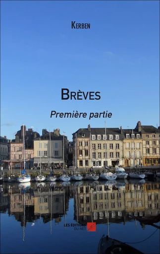 Brèves première partie -  Kerben - Les Editions du Net