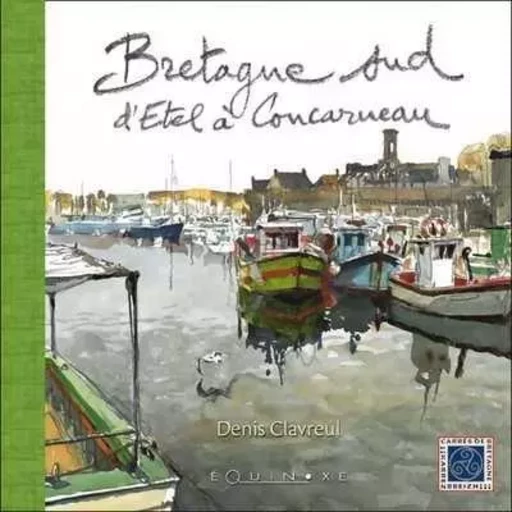 Bretagne sud - d'Étel à Concarneau -  - EQUINOXE