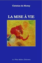 LA MISE À VIE