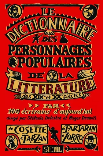 Essais littéraires (H.C.) Dictionnaire des personnages populaires de la littérature -  Collectif - LE SEUIL EDITIONS