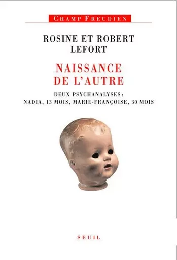 Naissance de l'Autre - Rosine et Robert Lefort - LE SEUIL EDITIONS