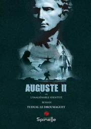 Auguste II - ou l'inaliénable identité