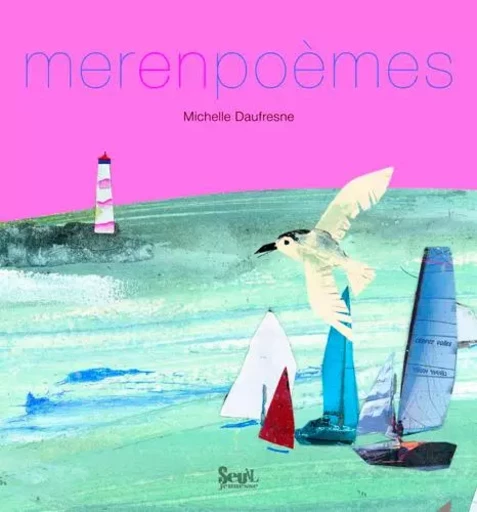 Mer en poèmes - Michelle DAUFRESNE - SEUIL JEUNESSE