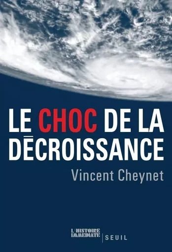 Le Choc de la décroissance - Vincent Cheynet - LE SEUIL EDITIONS