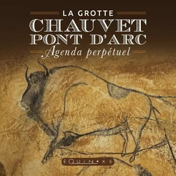 AGENDA PERPETUEL DE LA GROTTE CHAUVET PONT D ARC