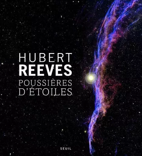 Poussières d'étoiles - Hubert Reeves - LE SEUIL EDITIONS