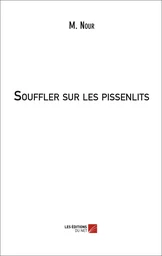 Souffler sur les Pissenlits