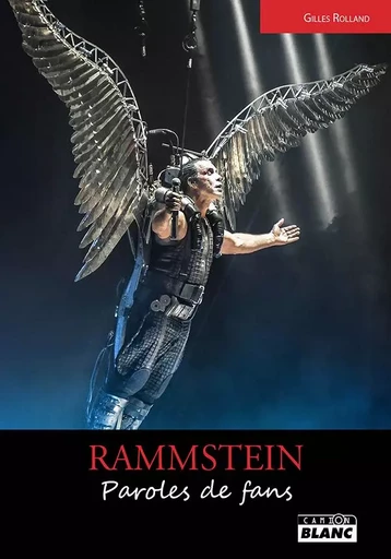 Rammstein Paroles de fans - Gilles Rolland - CAMION BLANC