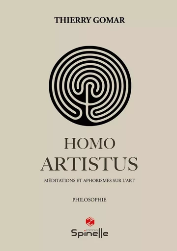 Homo Artistus - Thierry Gomar - SPINELLE