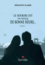 Le sourire est un voyage de bonne heure…