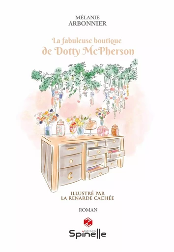 La fabuleuse boutique de Dotty McPherson - Mélanie Arbonnier - SPINELLE