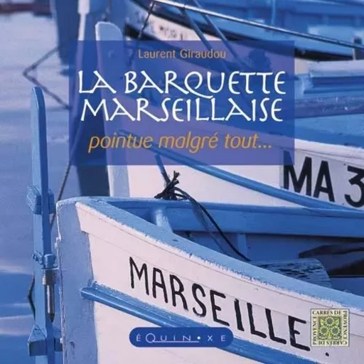 La barquette marseillaise - pointue malgré tout -  - EQUINOXE