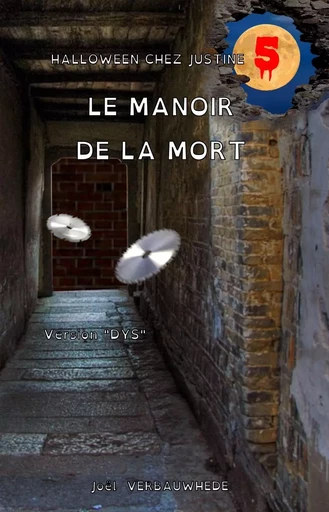 LE MANOIR DE LA MORT - VERSION "DYS" - JOEL VERBAUWHEDE - MONDES PARALLEL