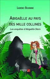 Abigaëlle au pays des mille collines