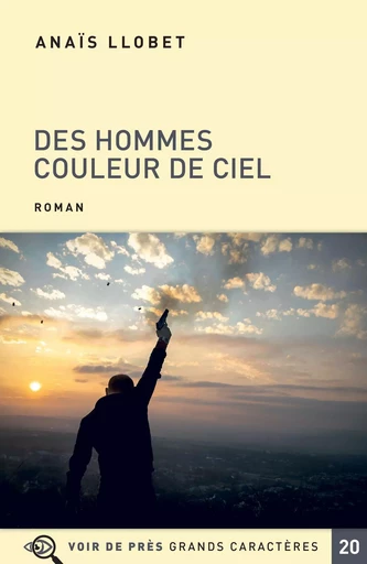 DES HOMMES COULEUR DE CIEL - Anaïs LLobet - VOIR DE PRES