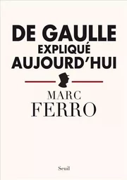 De Gaulle expliqué aujourd'hui