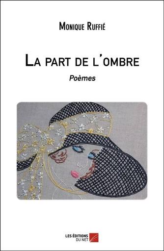 La part de l'ombre - Monique Ruffié - Les Editions du Net