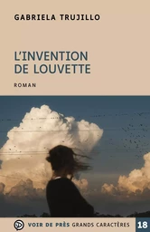 L'INVENTION DE LOUVETTE