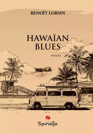 Hawaïan blues - Benoît Lorsin - SPINELLE