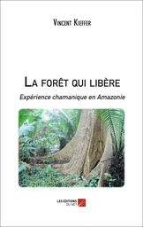 La forêt qui libère