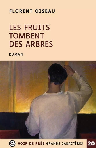 LES FRUITS TOMBENT DES ARBRES - Florent Oiseau - VOIR DE PRES